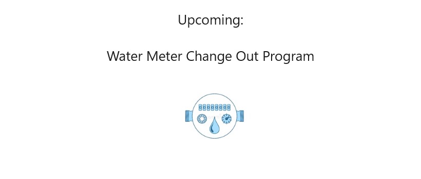 Upcoming Meter Changeout Program